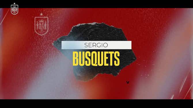 Vorschaubild für Busquets retires from Spanish national team