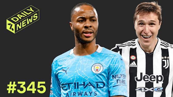 Preview image for Sterling to QUIT Man City + Chiesa’s NEXT club!