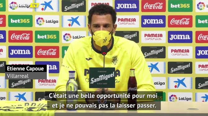 Image d'aperçu pour Villarreal - Capoue : "C'était une belle opportunité pour moi et je ne pouvais pas la laisser passer"