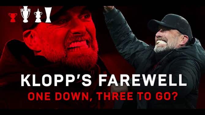 Anteprima immagine per Klopp's farewell tour: one down, three to go?