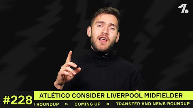 Preview image for WHICH Liverpool midfielder could Atlético sign?