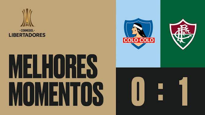 Imagem de visualização para Melhores momentos: Colo-Colo 0 x 1 Fluminense (CONMEBOL Libertadores)