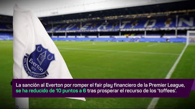 Preview image for Se reduce la sanción al Everton