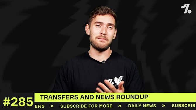 Preview image for Transfer update: Arsenal, Everton and more make moves!