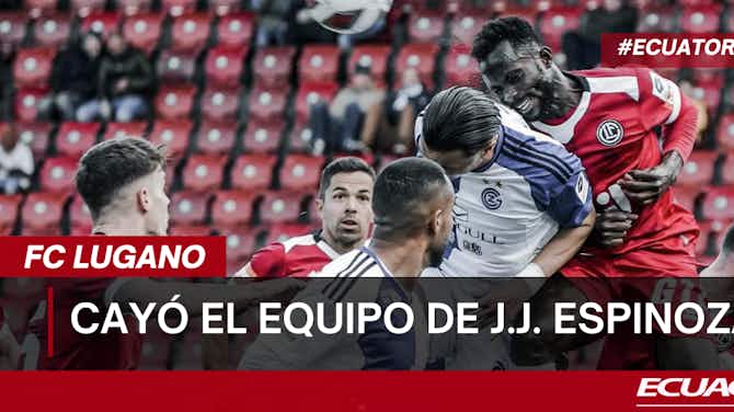 Imagen de vista previa para LEJOS DE LA CIMA || FC Lugano de John Jairo Espinoza cayó de visita ante Grasshopper