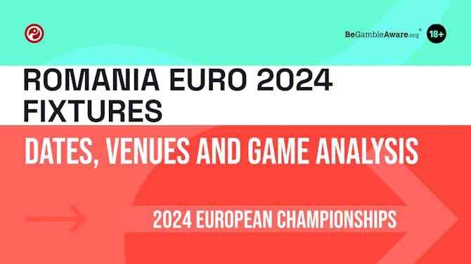 Preview image for Romania Euro 2024 Fixtures: Dates, Venues and Game Analysis