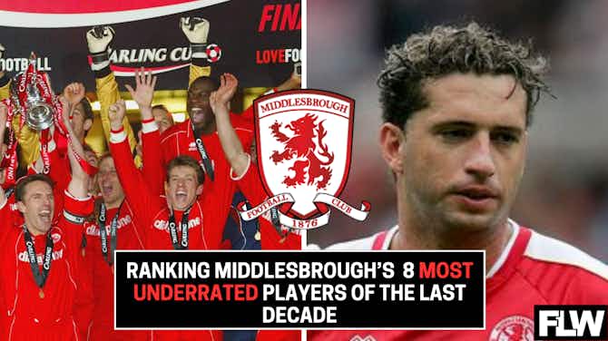 Preview image for The 8 most underrated Middlesbrough players (Ranked)