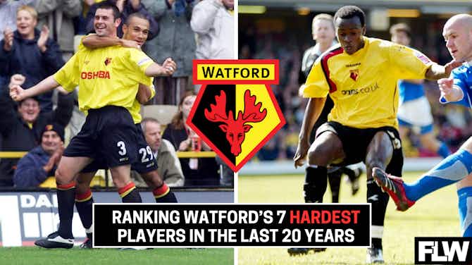 Preview image for The 7 hardest Watford players of the last 20 years (Ranked)