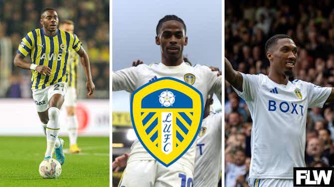 Preview image for Leeds United transfer latest: Bright Osayi-Samuel, Crysencio Summerville, Jaidon Anthony