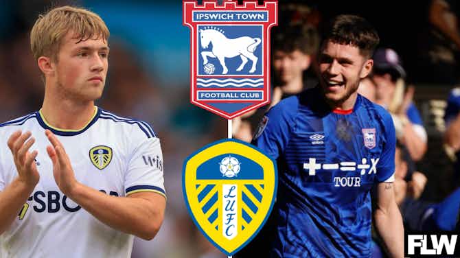 Preview image for Leeds United player is surely out of reach as Ipswich Town weigh up George Hirst replacements: View