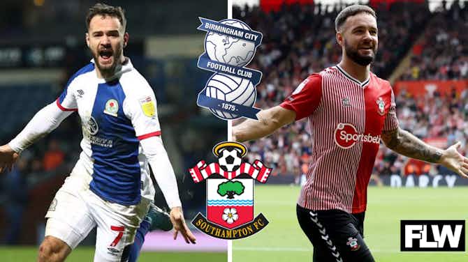 Preview image for The Southampton star that Birmingham City will be sick of the sight of: View