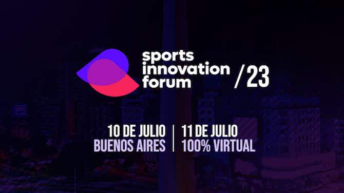 Imagen de vista previa para Sports Innovation Forum 23: El Congreso sobre Innovación y Tecnología