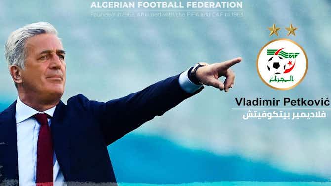 Vorschaubild für Algerien stellt Vladimir Petkovic als neuen Nationaltrainer vor
