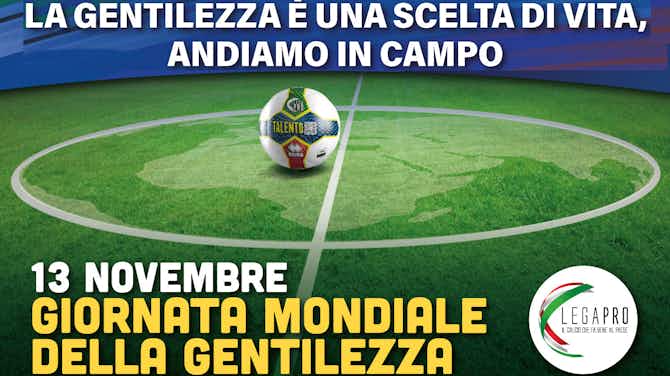 Anteprima immagine per La giornata della Gentilezza: il 13 novembre in Lega Pro