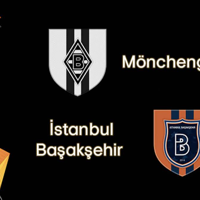 Preview image for Gladbach eye first place in Group J when they host Başakşehir
