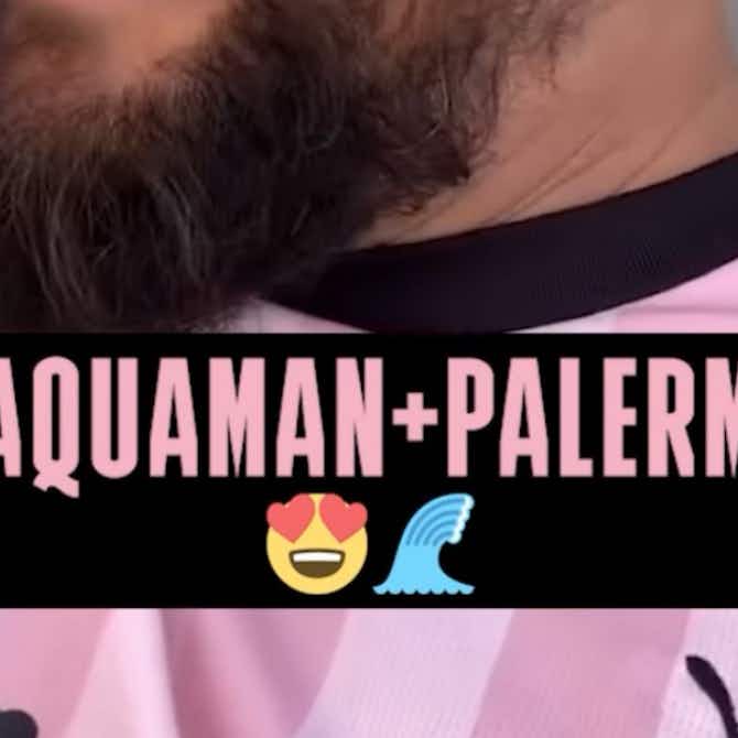 Preview image for Video: Palermo claim Aquaman Jason Momoa as latest supporter