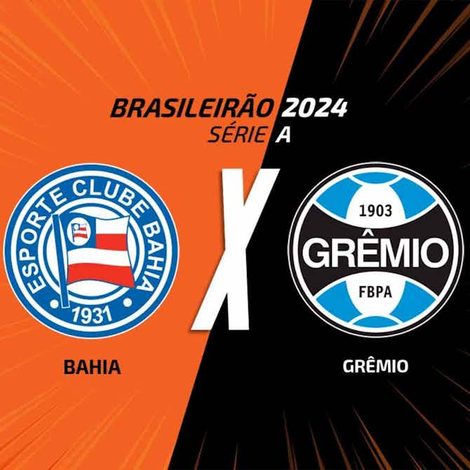 Imagem de visualização para Bahia x Grêmio: onde assistir, escalações e arbitragem