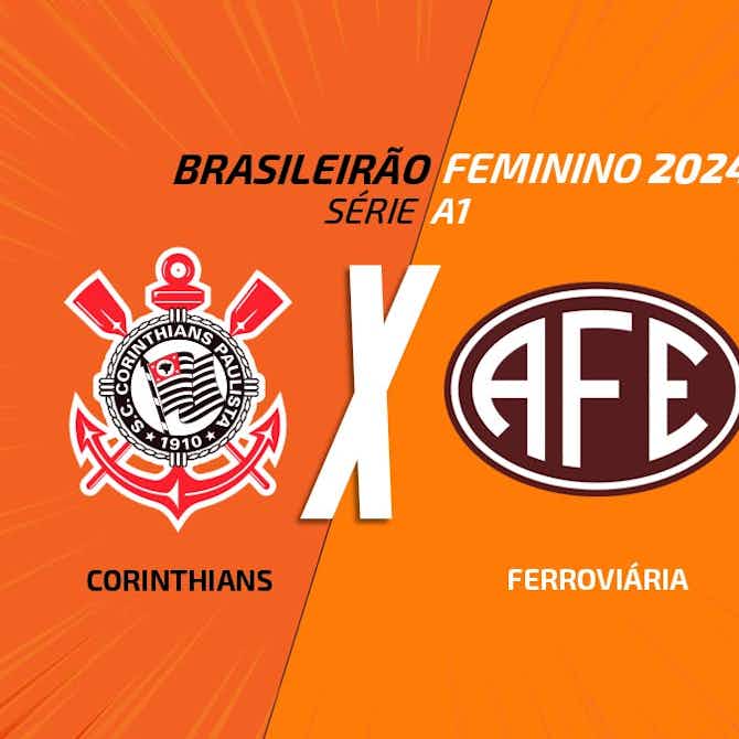 Imagem de visualização para Corinthians x Ferroviária: onde assistir, escalações e arbitragem