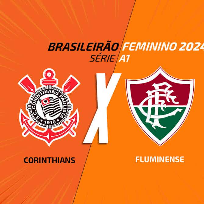Imagem de visualização para Corinthians x Fluminense (feminino): onde assistir, escalações, arbitragem