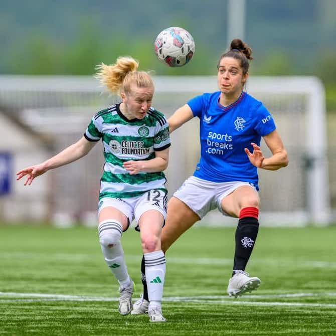 Preview image for Celtic Women draw at Rangers to remain top on goal-difference