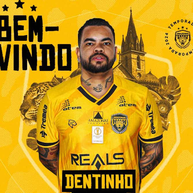 Imagem de visualização para Amazonas anuncia a contratação de Dentinho, ex-Corinthians