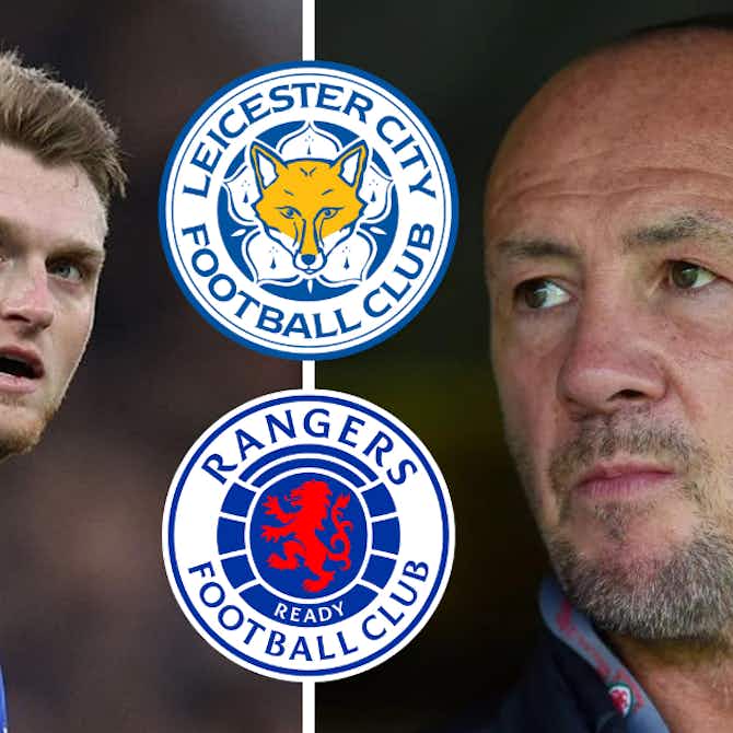 Preview image for "Surreal" - Rangers urged to secure Leicester City transfer agreement