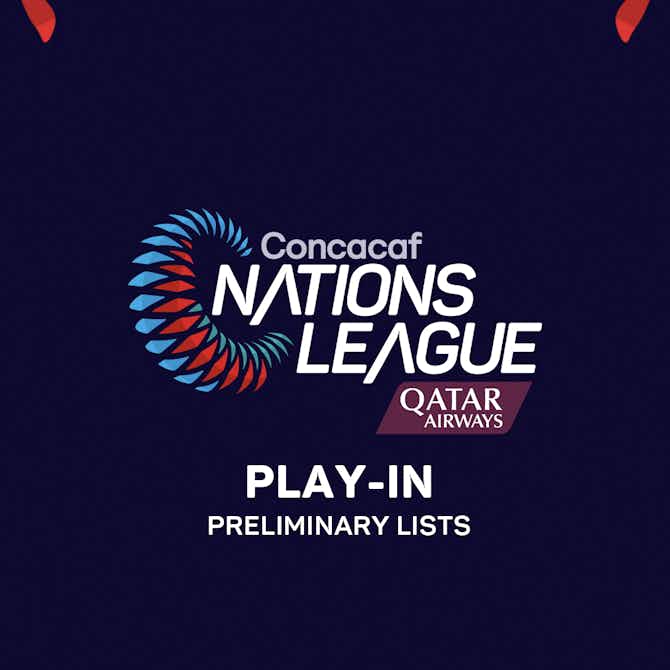Preview image for Concacaf Nations League Play-In preliminary rosters announced