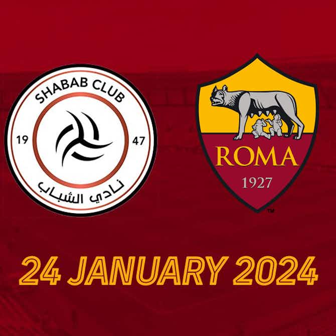 Image d'aperçu pour Amical : Al Shabab / AS Roma le mercredi 24 janvier 2024 à 17h45 !