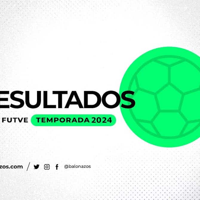Imagen de vista previa para Resultados Jornada 3 Liga FutVe 2 del Torneo Apertura de la Temporada 2024