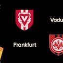 Preview image for For the first time in history, Lichtenstein based Vaduz host Eintracht Frankfurt