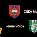 Preview image for CSKA Moscow host Hungarian underdogs Ferencváros