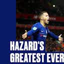 Preview image for Hazard's greatest ever goal?