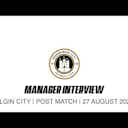 Preview image for Manager Interview | Elgin City | Post Match | 27 August 2021