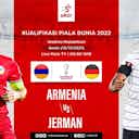 Pratinjau gambar untuk Link Live Streaming Armenia vs Jerman di Kualifikasi Piala Dunia 2022