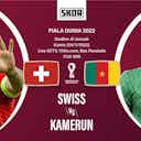 Pratinjau gambar untuk Piala Dunia 2022: Head to Head Antarlini Swiss vs Kamerun