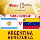 Pratinjau gambar untuk Link Live Streaming Piala Dunia U-17 2023: Argentina Vs Venezuela di Vidio Malam Ini