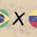 Imagem de visualização para Brasil x Venezuela: retrospecto, escalações, arbitragem e onde assistir