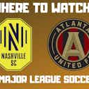 Preview image for Nashville SC vs Atlanta United- Watch Online TV 2020 Stream Info, Preview