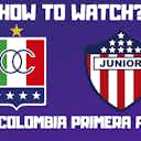 Preview image for Once Caldas vs Junior- Watch Online TV 2022 Live Stream Info, Preview