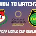 Preview image for Panama vs Jamaica- CONCACAF World Cup Qualifiers Watch Live Stream Online Info, Preview