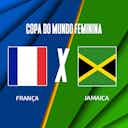 Imagem de visualização para França x Jamaica: Onde assistir, escalações, arbitragem