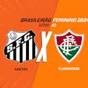 Imagem de visualização para Santos x Fluminense (feminino): onde assistir, escalações e arbitragem