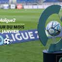 Image d'aperçu pour Ligue 2 – Découvrez les quatre nommés par MaLigue2 pour l’élection du joueur de janvier
