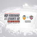Preview image for Mestalla to host the women’s derby between Valencia CF and Levante UD