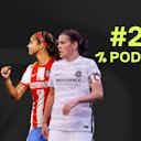 Preview image for 🎙 Atleti silence Real, Champions League predictions and NWSL update
