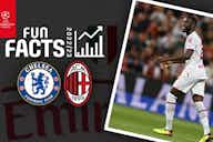 Preview image for CHELSEA v AC MILAN: FUN FACTS
