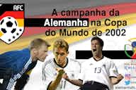 Imagem de visualização para VÍDEO: Veja como foi a campanha da seleção alemã no vice da Copa do Mundo de 2002?