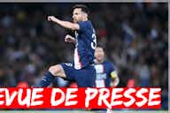 Image d'aperçu pour Revue de presse : PSG/Nice, Messi et Mbappé gagnent le match, Galtier déçu