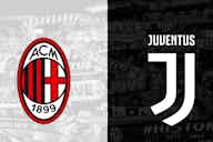 Preview image for Milan v Juventus Match Preview and Scouting