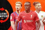 Preview image for Talking Transfers: Liverpool firm on Sadio Mane price; Man Utd chasing Frenkie de Jong
